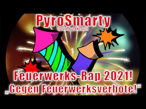 Pyrosmarty - Gegen Feuerwerksverbote/ Pyro Song 2021/ Feuerwerks Rap! #Böllerverbot