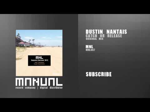 Dustin Nantais - Catch Or Release