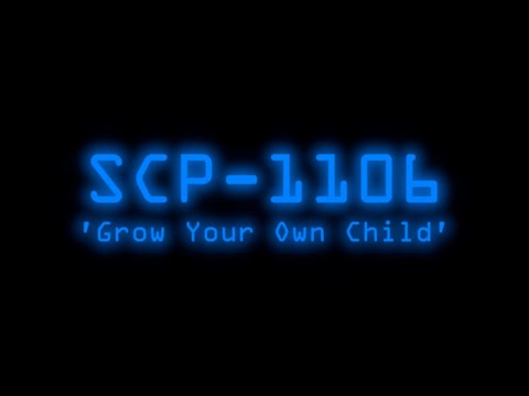 SCP-1106 - 'Grow Your Own Child' Kit