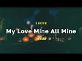 [1 Hour] My Love Mine All Mine - Mitski