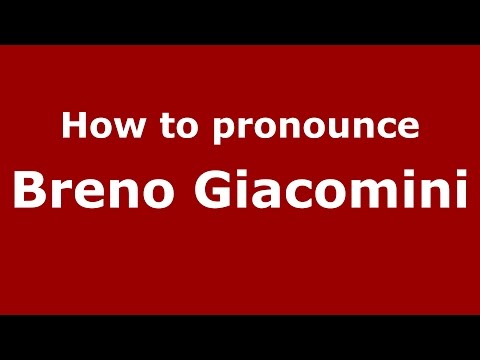 How to pronounce Breno Giacomini (American English/US)  - PronounceNames.com