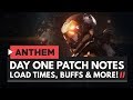 ANTHEM | Day One Patch Notes - Loading Times, Bug Fixes, Buffs & More!