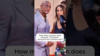 How mnany women doesDwayne The RockJohnson have children with