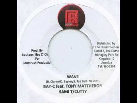 Bay C (TOK), Tony Matterhorn, Sami-T, Cutty - Wave