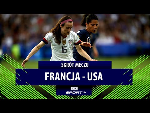 Francja – USA: skrót 1/4 finału (FIFA Mistrzostwa Świata Kobiet Francja 2019)