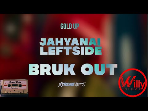 JAHYANAI & LEFTSIDE - BRUK OUT (BAWD TAPE RIDDIM)🔥BY DJWILLYINTHEMIX #remixdj #dancehall