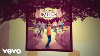 The Making of If/Then (Original Broadway Cast Recording) | Legends of Broadway Video Series