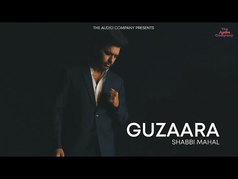 Guzaara (Full Video) : Shabbi Mahal | End It All | The Audio Company
