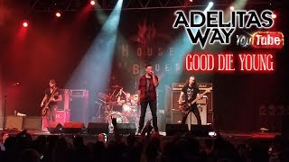 ADELITAS WAY *GOOD DIE YOUNG* LIVE @ HOUSE OF BLUES ORLANDO (1/25/18)
