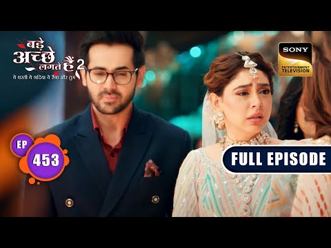 प्यार की मिसाल | Bade Achhe Lagte Hain 2 | Ep 453 | Full Episode | 24 May 2023