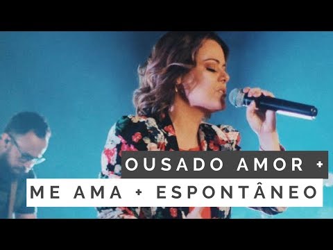 Ousado Amor (Reckless Love) + Me Ama + Espontâneo - Ana Paula Valadão na Lagoinha Orlando Church