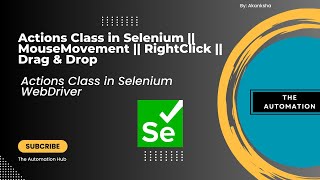 Download the video "Actions Class in Selenium Web-driver || Mouse Movement || Right Click || Drag & Drop"