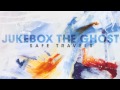 Jukebox the Ghost - "The Spiritual" 