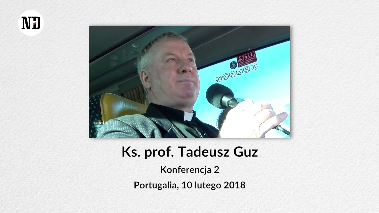 Pielgrzymka do Fatimy – ks. prof. Tadeusz Guz — Konferencja (część 7)