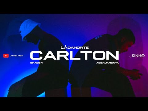LÁDANORTE - Carlton (Videoclipe Oficial)