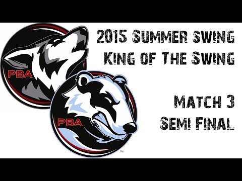 2015 PBA Summer Swing King Of The Swing Match 3 Semi Final