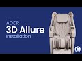 Ador 3D Allure Massage Chair Installation