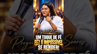 💥 UM TOQUE DE FÉ FEZ O IMPOSSÍVEL SE RENDER! | Keila Soares