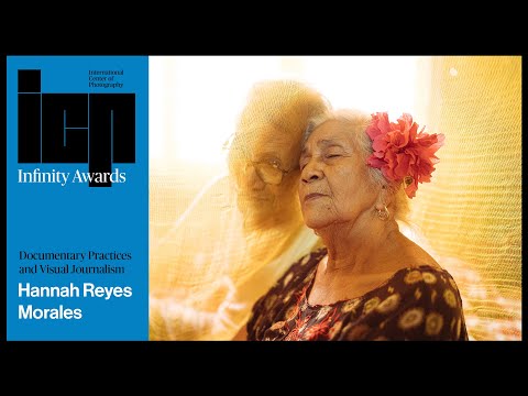 2020 Infinity Award: Documentary Practice and Visual Journalism—Hannah Reyes Morales