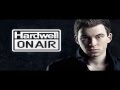 Hardwell on Air Exclusive Episode 25 Ianick ...