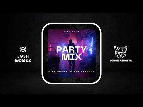 Party Mix Part 2 - Josh Gomez x Jorge Rebatta (Yandel 150, Normal, La Bebe, TQG, Marisola, Hey Mor)