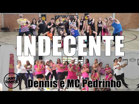 INDECENTE - Dennis e Mc Pedrinho l Coreografia l Cia Art Dance