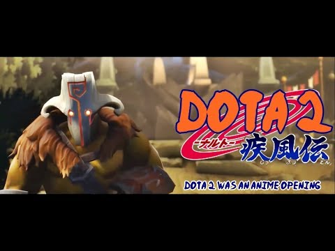 If DOTA 2 Had an Anime Opening | Dota 2 Shippuden