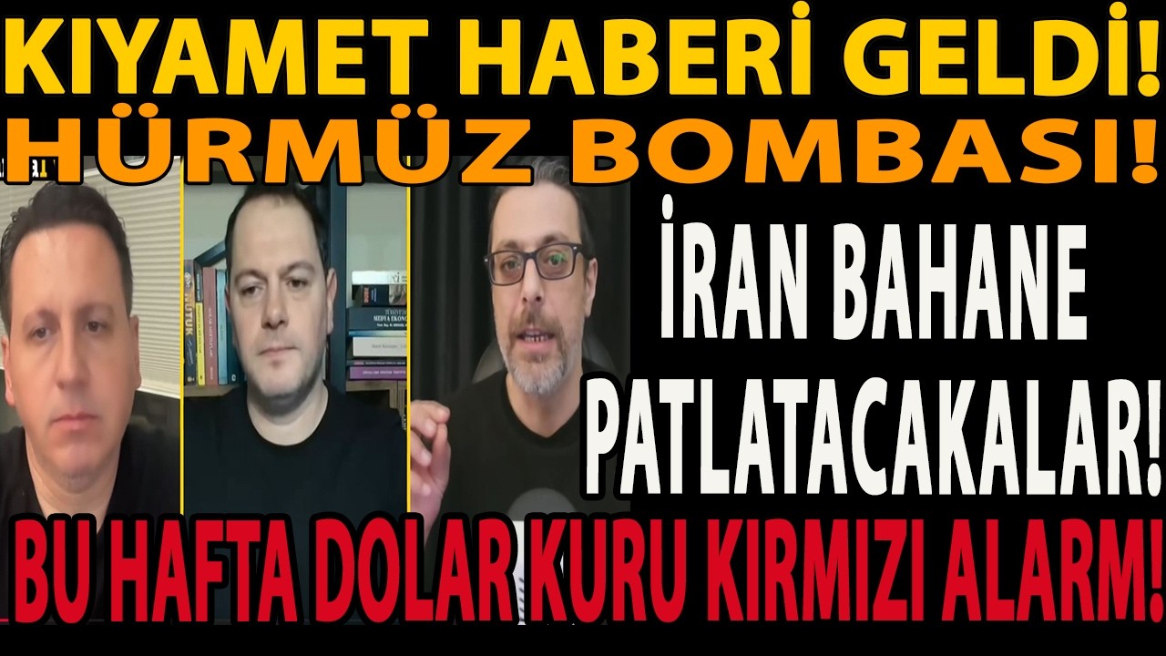 KIYAMET HABERİ GELDİ! HÜRMÜZ BOMBASI! İRAN BAHANE PATLATACAKALAR! BU HAFTA DOLAR KURU KIRMIZI ALARM!
