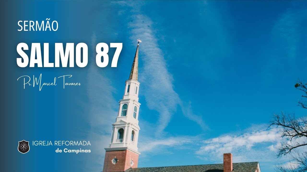 Salmo 87 | A igreja do Senhor de todos os séculos e de todos os lugares