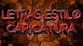 COMO HACER LETRAS ESTILO CARICATURA