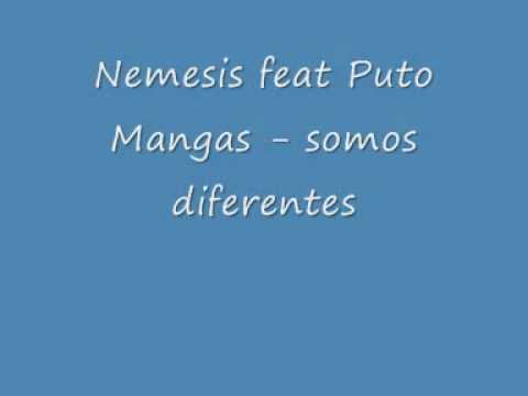 Nemesis feat Puto Mangas - somos diferentes