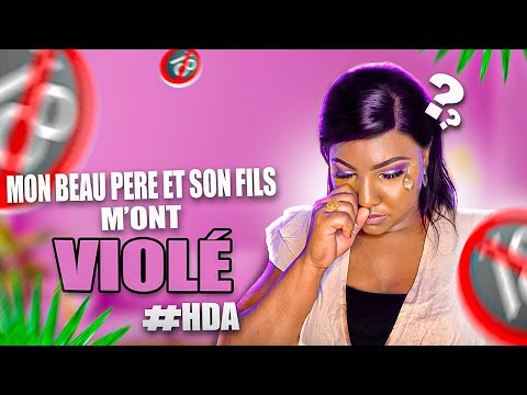 HDA | MON BEAU PERE ET SON FILS ONT ABUSÉ DE MOI ET JE SUIS ENCEINTE 