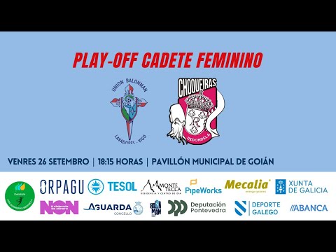 Play-off Cadete Feminino | GLC Abogados Lavadores Vigo vs As Choqueiras