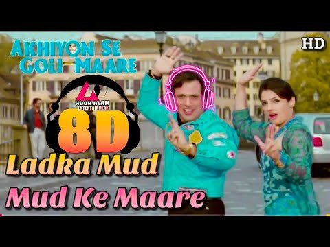 ladki mud mud ke maare akhiyon se goli (8d audio song) 🎧 - 3d hd