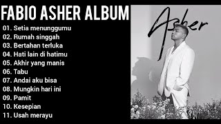 Download lagu FABIO ASHER 'SETIA MENUNGGUMU' FULL ALBUM mp3 Download lagu FABIO ASHER 'SETIA MENUNGGUMU' FULL ALBUM mp3