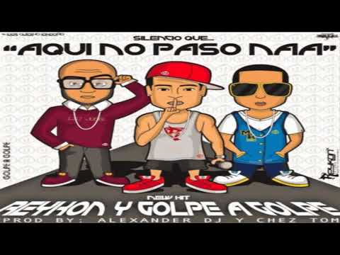 Reykon-Aqui No paso Na Ft. Golpe A Golpe