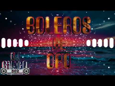 Boleros de Oro Mix  con @djchaco502 @laestacionderolitasdecanti502