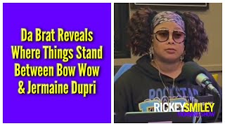 Da Brat Reveals Where Things Stand Between Bow Wow &amp; Jermaine Dupri