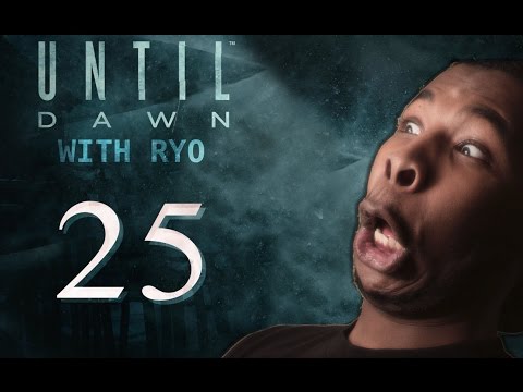 LETS PLAY UNTIL DAWN WITH RYO (PT 25)