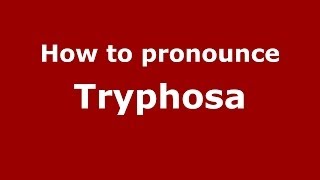 How to pronounce Tryphosa