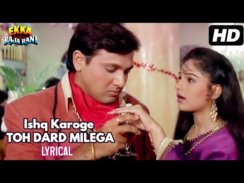 Ishq Karoge To Dard Milega - Ekka Raja Rani (1994) | Govinda | Ayesha | Kumar, Sarika & Udit