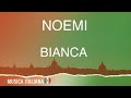 Noemi - Bianca (Testo) #musicaitaliana 