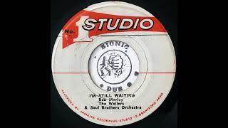 BOB MARLEY THE WAILERS &amp; SOUL BROTHERS ORCHESTRA - I&#39;m Still Waiting [1965]