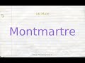 How to pronounce montmartre