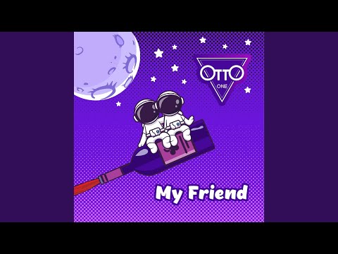 My Friend (Extended Version)