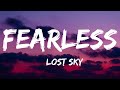 #fearless Lost sky -Fearless pt.ll  ft. Chris Linton ( LYRICS ) I'm finally facing it all fearless