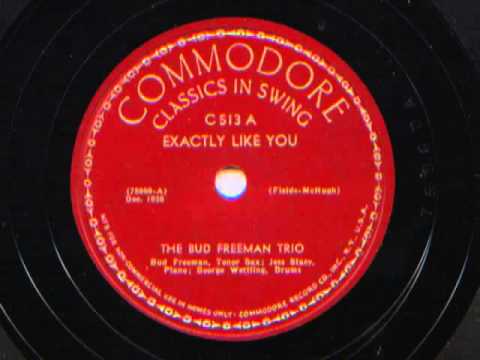 Exactly Like You by The Bud Freeman Trio, 1938