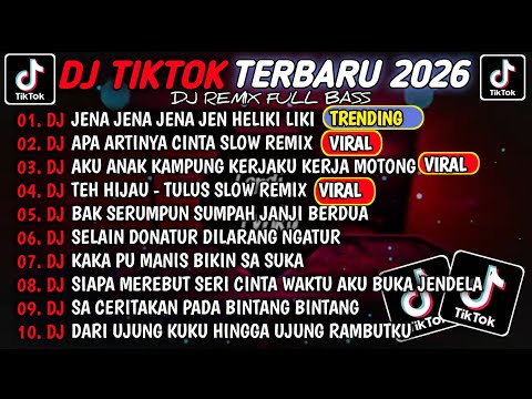 DJ TIKTOK TERBARU 2026🎵DJ JENA JENA JENA JEN HELIKI LIKI - ONCOM GONDRONG🎵DJ APA ARTINYA CINTA VIRAL