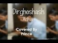 Dirghoshash -Adhar (Brishti Jhorle Mone Pore Tomar Kotha) Covered By Prince