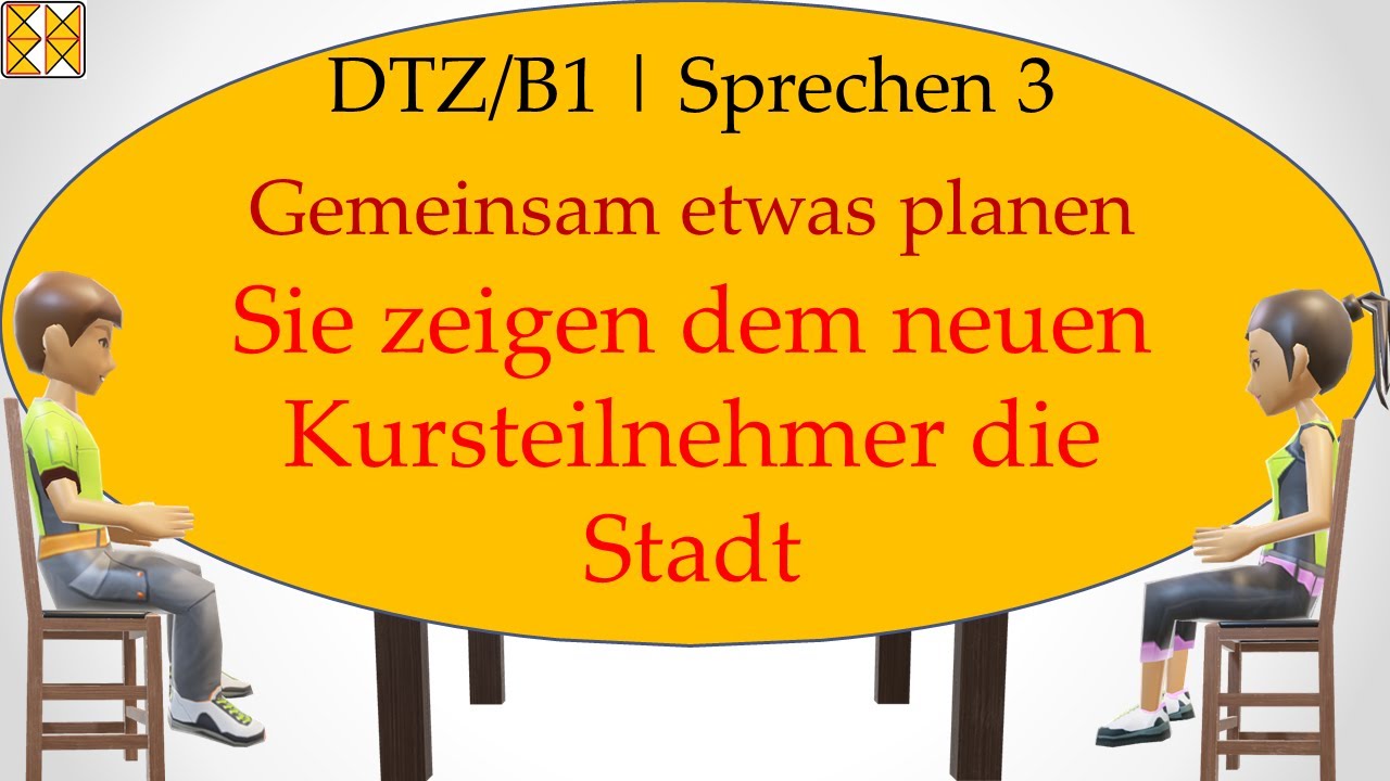 B1/ Goethe / ÖSD / DTZ | Sprechen 3 | planen | dem Kursteilnehmer die Stadt zeigen | with subtitles